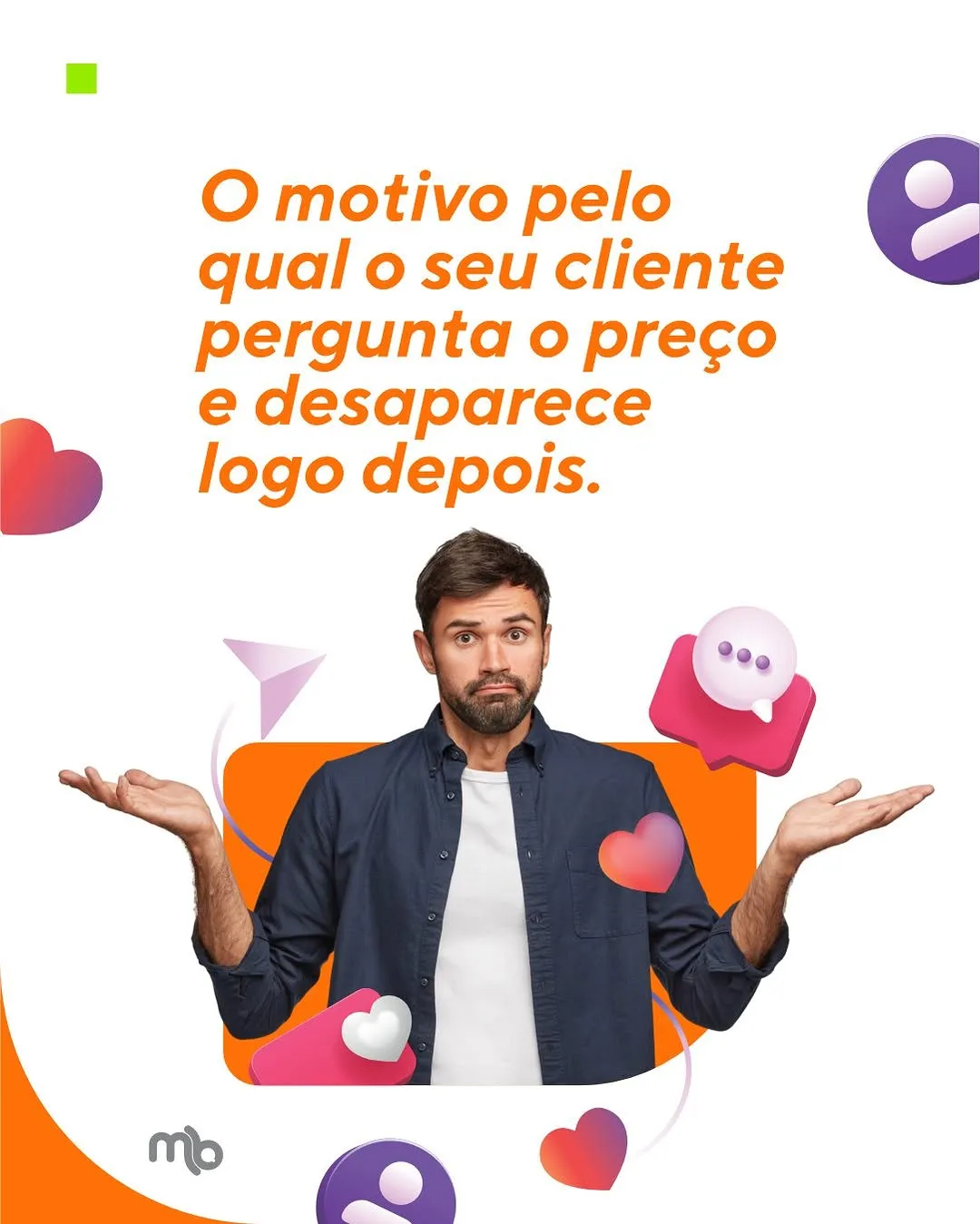 Post da MB: O motivo pelo qual o seu cliente pergunta o preço e desaparece logo depois