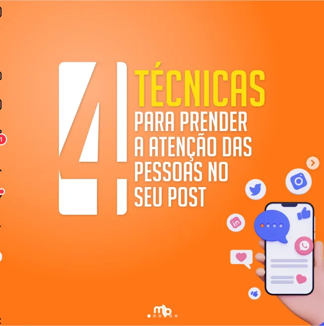 Post: 4 técnicas para prender a atenção das pessoas no seu post